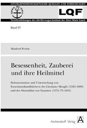 Besessenheit, Zauberei und ihre Heilmittel von Probst,  Manfred