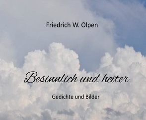 Besinnlich & heiter von Olpen,  Friedrich W.