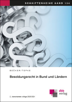 Besoldungsrecht in Bund und Ländern von Becker,  Andreas, Tepke,  Alexia