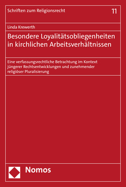 Besondere Loyalitätsobliegenheiten in kirchlichen Arbeitsverhältnissen von Krewerth,  Linda