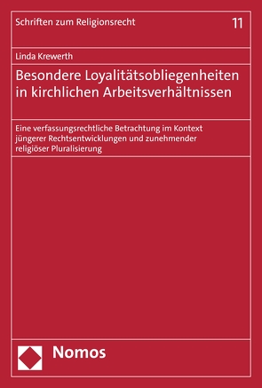 Besondere Loyalitätsobliegenheiten in kirchlichen Arbeitsverhältnissen von Krewerth,  Linda