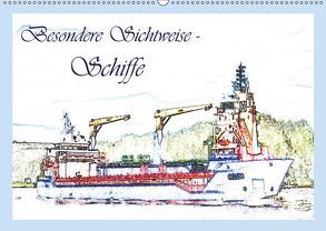 Besondere Sichtweise – Schiffe (Wandkalender 2019 DIN A2 quer) von Djeric,  Dusanka