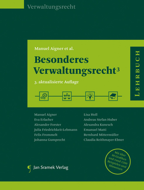 Besonderes Verwaltungsrecht³ von Aigner,  Manuel, Erlacher,  Eva, Forster,  Alexander, Friedrichkeit-Lebmann,  Julia, Frommelt,  Felix, Gumprecht,  Johanna, Holl,  Lisa, Huber,  Andreas Stefan, Kunesch,  Alexandra, Matti,  Emmanuel, Mittermüller,  Bernhard, Reithmayer-Ebner,  Claudia