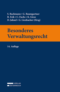 Besonderes Verwaltungsrecht von Bachmann,  Susanne, Baumgartner,  Gerhard, Feik,  Rudolf, Fuchs,  Claudia, Giese,  Karim, Jahnel,  Dietmar, Lienbacher,  Georg