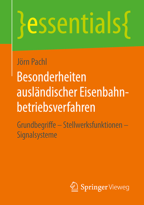 Besonderheiten ausländischer Eisenbahnbetriebsverfahren von Pachl,  Jörn