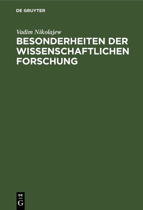 Besonderheiten der wissenschaftlichen Forschung von Nikolajew,  Vadim