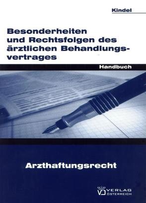 Besonderheiten und Rechtsfolgen des ärztlichen Behandlungsvertrages von Kindel,  Dieter G.