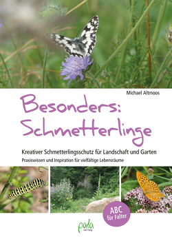 Besonders: Schmetterlinge von Altmoos,  Michael, Schneevoigt,  Margret