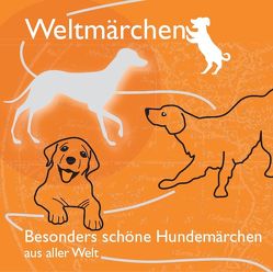 Besonders schöne Hundemärchen aus aller Welt. von Koch,  Tobias