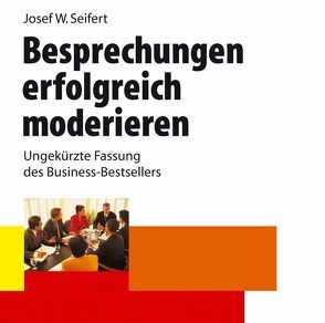 Besprechungen erfolgreich moderieren von Seifert,  Josef W