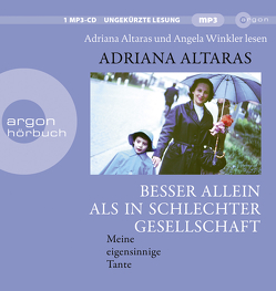 Besser allein als in schlechter Gesellschaft von Altaras,  Adriana, Winkler,  Angela