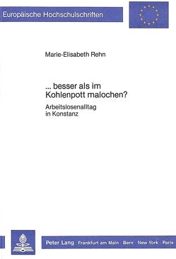 …besser als im Kohlenpott malochen? von Rehn,  Maria-Elisabeth