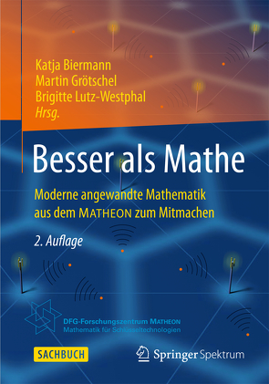 Besser als Mathe von Biermann,  Katja, Grötschel,  Martin, Lutz-Westphal,  Brigitte, Rörig,  Sonja