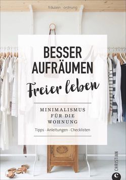 Besser aufräumen, freier leben von Ordnung,  Fräulein