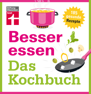 Besser essen – Das Kochbuch von Büscher,  Astrid