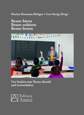 Besser hören – besser zuhören – besser lernen von Hermann-Röttgen,  Marion, Kerig,  Gero