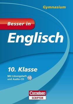 Besser in Englisch – Gymnasium 10. Klasse von Debray,  Peter, Lehnen,  Thomas, Oldham,  Peter W., Schaalburg,  Bianca