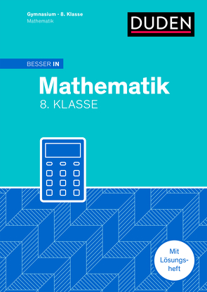 Besser in Mathematik – Gymnasium 8. Klasse von Böcking,  Matthias, Finnern,  Maike, Fischer,  Lennart, Fischer,  Rainer Josef, Holm,  Markus, Löffler,  Marcus