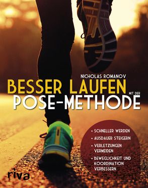 Besser laufen mit der Pose Method® von Romanov,  Nicholas