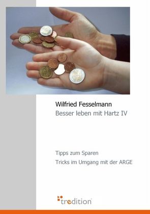 Besser leben mit Hartz IV von Fesselmann,  Wilfried