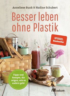 Besser leben ohne Plastik von Bunk,  Anneliese, Schubert,  Nadine