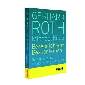 Besser lehren – besser lernen von Koop,  Michael, Roth,  Gerhard