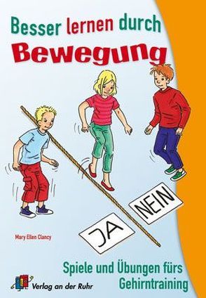 Besser lernen durch Bewegung von Clancy,  Mary Ellen, Helmschrott,  Friedrich