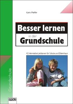 Besser lernen in der Grundschule von Karin,  Pfeiffer