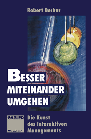 Besser miteinander umgehen von Becker,  Robert