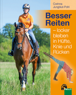 Besser Reiten – locker bleiben in Hüfte, Knie und Rücken von Jungblut-Pohl,  Corinna