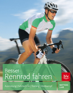 Besser Rennrad fahren von Laar,  Matthias