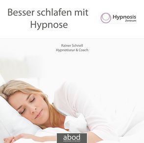 Besser schlafen mit Hypnose von Schnell,  Rainer