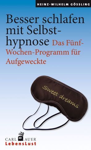 Besser schlafen mit Selbsthypnose von Gößling,  Heinz-Wilhelm