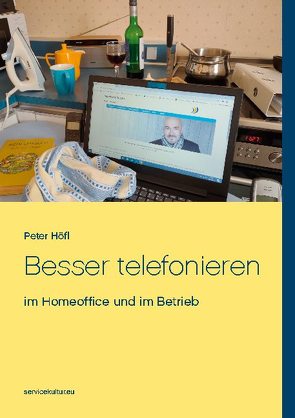 Besser telefonieren von Höfl,  Peter