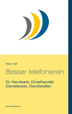 Besser telefonieren von Höfl,  Peter