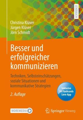 Besser und erfolgreicher kommunizieren von Kluever,  Juergen, Klüver,  Christina, Schmidt,  Jörn