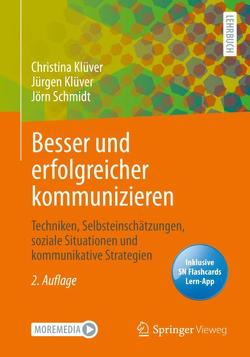 Besser und erfolgreicher kommunizieren von Kluever,  Juergen, Klüver,  Christina, Schmidt,  Jörn