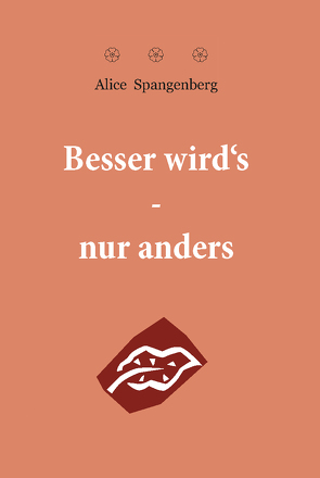 Besser wird’s – nur anders von Spangenberg,  Alice