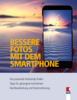 Bessere Fotos mit dem Smartphone von Haubner,  Steffen