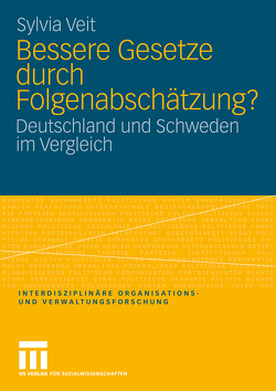 Bessere Gesetze durch Folgenabschätzung? von Veit,  Sylvia