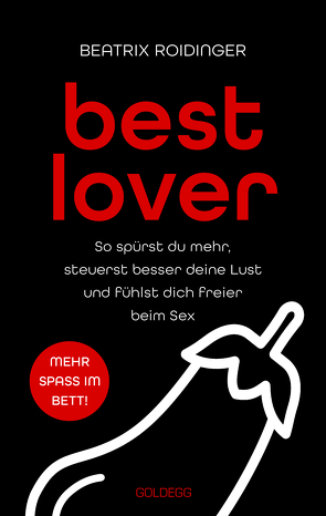 Best Lover von Roidinger,  Beatrix