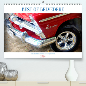 BEST OF BELVEDERE – Das Spitzenmodell von Plymouth (Premium, hochwertiger DIN A2 Wandkalender 2024, Kunstdruck in Hochglanz) von vün Löwis of Menar,  Henning