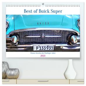 Best of Buick Super – Chrom-Juwelen der Fünfziger Jahre (hochwertiger Premium Wandkalender 2024 DIN A2 quer), Kunstdruck in Hochglanz von von Loewis of Menar,  Henning