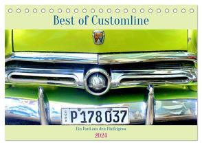 Best of Customline – Ein Ford aus den Fünfzigern (Tischkalender 2024 DIN A5 quer), CALVENDO Monatskalender von von Loewis of Menar,  Henning