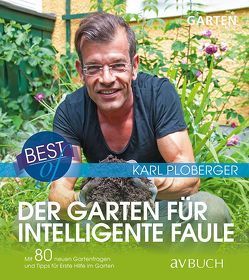 Best of der Garten für intelligente Faule von Ploberger,  Karl