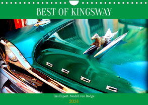 BEST OF KINGSWAY – Das Export-Modell von Dodge (Wandkalender 2024 DIN A4 quer), CALVENDO Monatskalender von von Loewis of Menar,  Henning