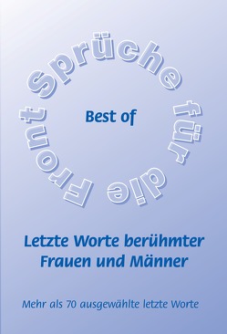 Best of – Letzte Worte berühmter Frauen und Männer von Schütze,  Frank