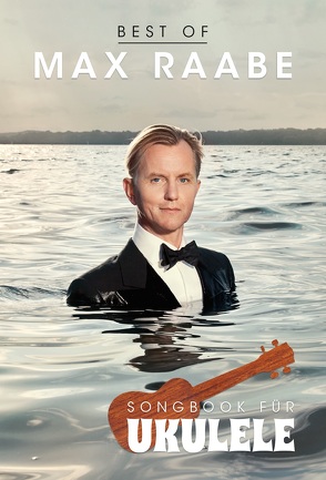 Best Of Max Raabe: Songbook für Ukulele von Bosworth Edition