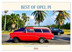 BEST OF OPEL P1 – Der legendäre Rekord Caravan in Kuba (Wandkalender 2024 DIN A2 quer), CALVENDO Monatskalender von von Loewis of Menar,  Henning