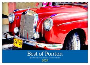 Best of Ponton – Der Klassiker von Mercedes-Benz in Kuba (Wandkalender 2024 DIN A2 quer), CALVENDO Monatskalender von von Loewis of Menar,  Henning